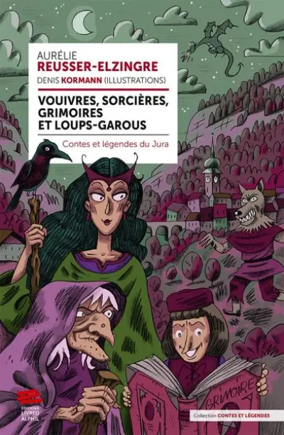 Vouivres, sorcières, grimoires et loups-garous