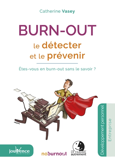 Burn-out : le détecter et le prévenir