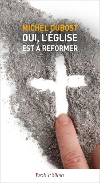 OUI, L'EGLISE EST A REFORMER