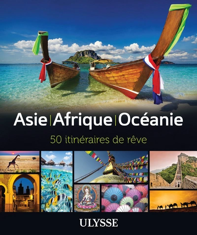 Asie - Afrique - Océanie - 50 itinéraires de rêve