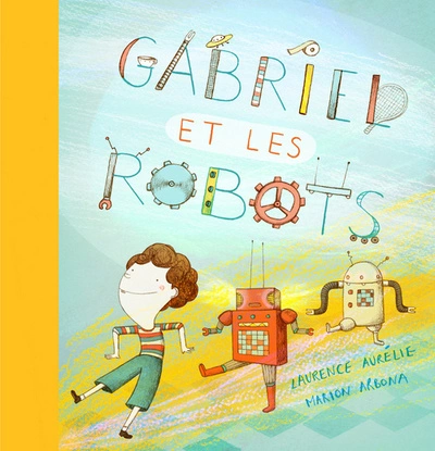 Gabriel et les robots