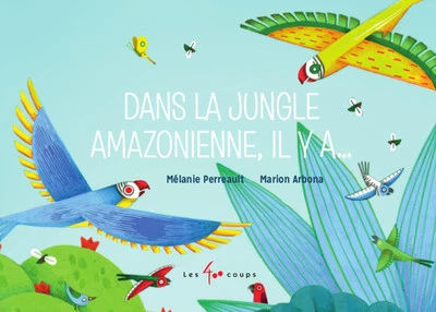 Dans la jungle amazonienne, il y a...