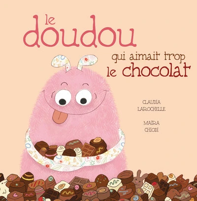 Le doudou qui aimait trop le chocolat