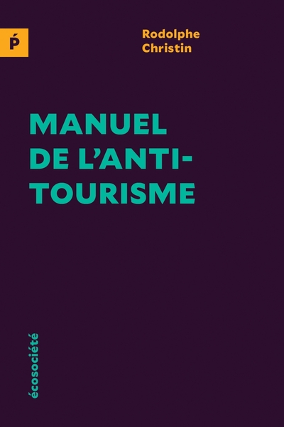 MANUEL DE L'ANTITOURISME