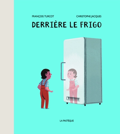 Derrière le frigo