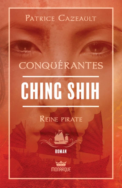 Conquérantes : Ching Shih, reine pirate