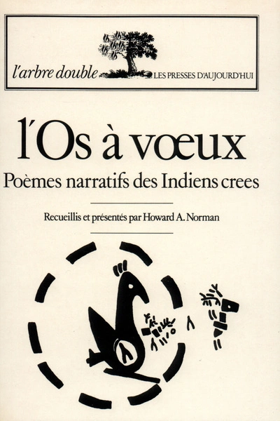 L'Os à voeux : Poèmes narratifs des Indiens crees