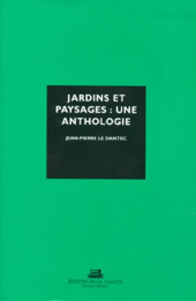 Jardins et paysages : Une anthologie