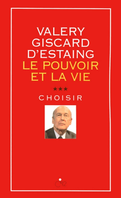 Le pouvoir et la vie. Tome 3 : Choisir