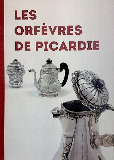 Les Orfèvres de Picardie