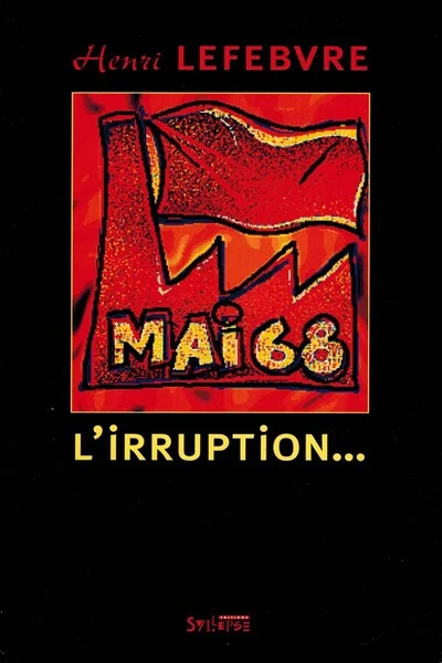 Mai 68, l'irruption...