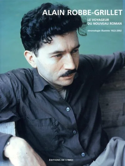 Alain Robbe-Grillet, le voyageur du nouveau roman, Chronologie illustrée 1922-2008