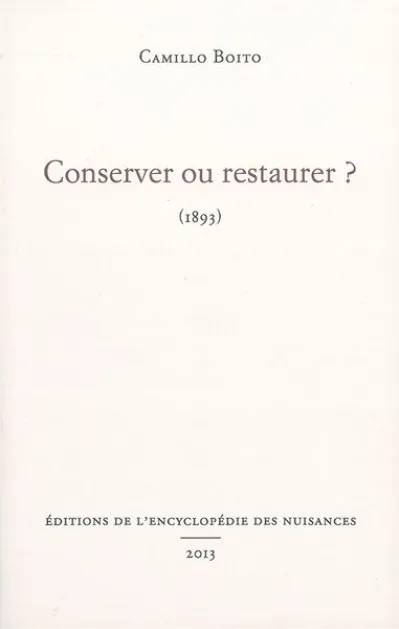 Conserver ou restaurer ?