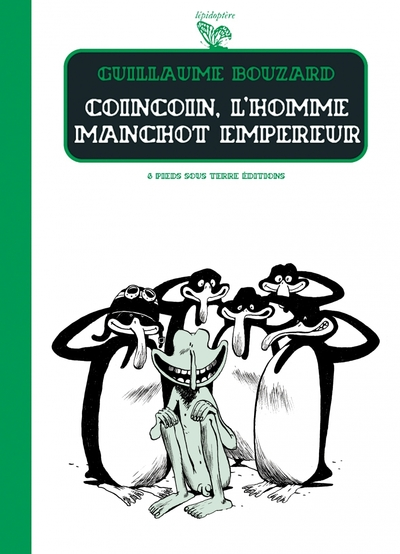 Coincoin, l'homme manchot empereur