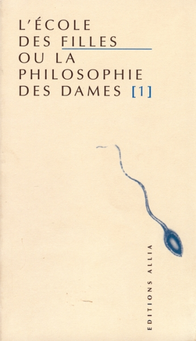 L'Ecole des filles ou La philosphie des dames, volume 1