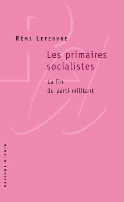 Les primaires socialistes : La fin du parti militant