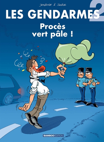 Les Gendarmes, tome 2 : Procès vert pâle !