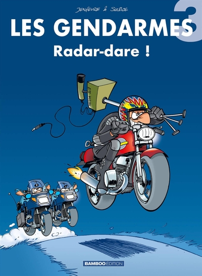 Les Gendarmes, tome 3 : Radar-dare !