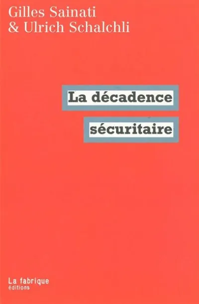 La décadence sécuritaire