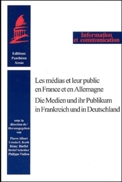 LES MÉDIAS ET LEUR PUBLIC EN FRANCE ET EN ALLEMAGNE