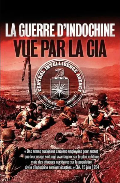 La guerre d'Indochine vue par la CIA