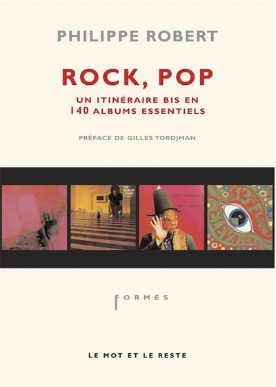 Rock, Pop, Un Itinéraire bis en 140 albums essentiels