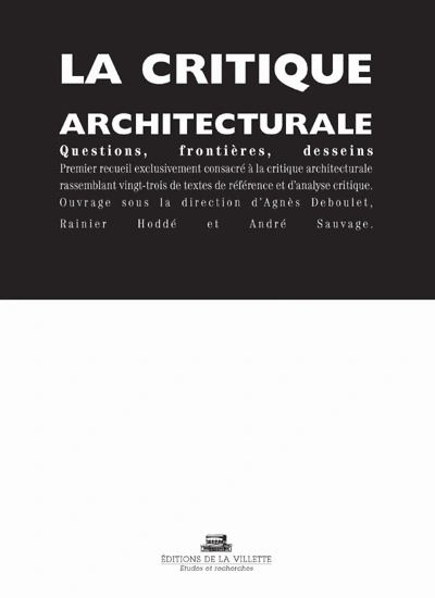 La Critique architecturale: questions, frontières, desseins