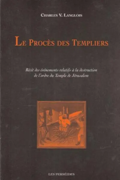 Le Procès des Templiers