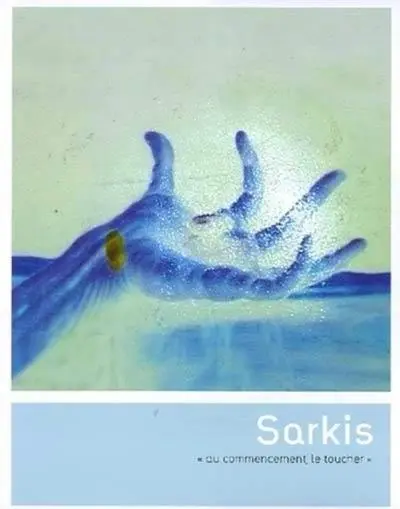 Sarkis - Au commencement le toucher