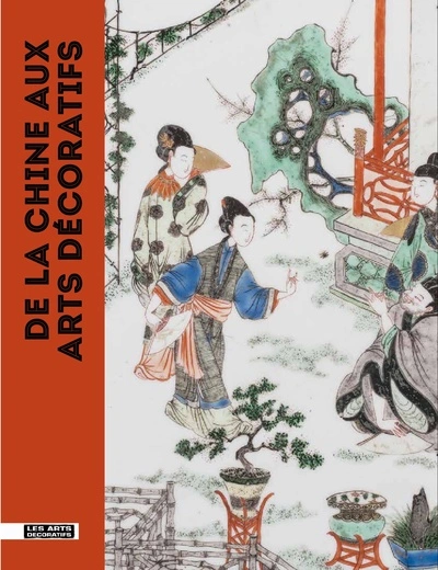 De la Chine Aux Arts Décoratifs