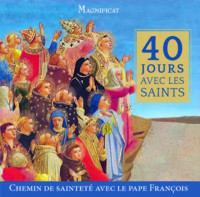 40 jours avec les Saints