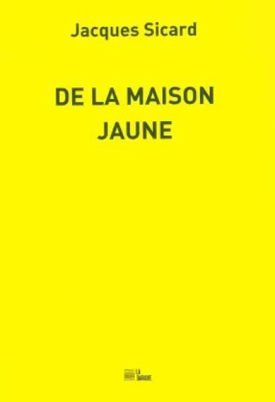 De la maison jaune