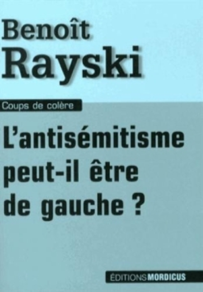 L'antisémitisme peut-il être de gauche ?