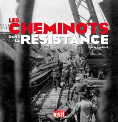 CHEMINOTS DANS LA RESISTANCE