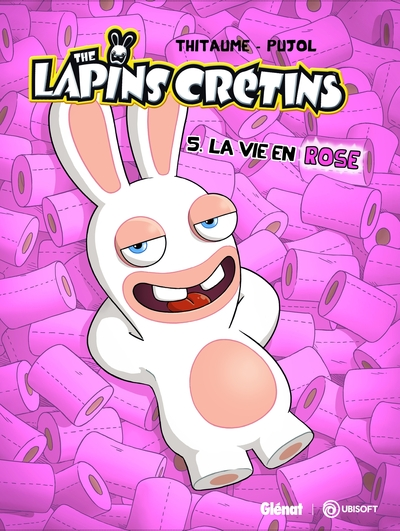 The lapins crétins, tome 5 : La vie en rose