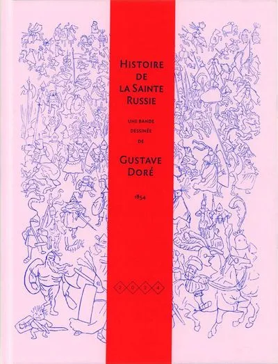 Histoire pittoresque, dramatique et caricaturale de la Sainte Russie