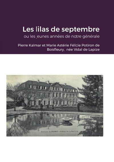 Les lilas de septembre ou les jeunes années de notre générale