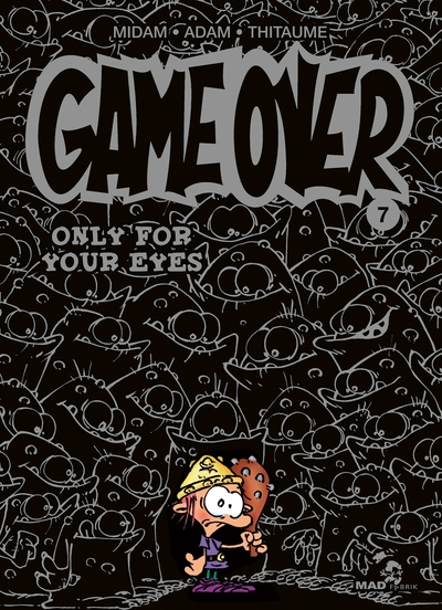 Game Over, tome 7 : Only for your eyes