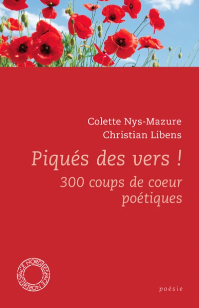 Piqués des vers ! : 300 coups de coeur poétiques