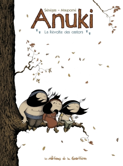 Anuki, tome 2 : La révolte des castors