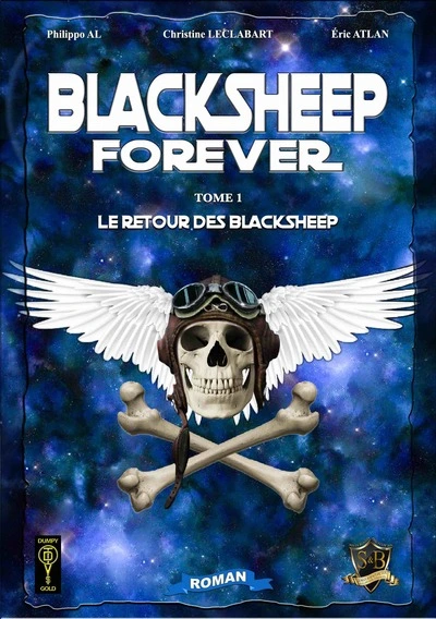 Blacksheep Forever. Tome 1 Le retour des Blacksheep: Tome 1 Le retour des Blacksheep