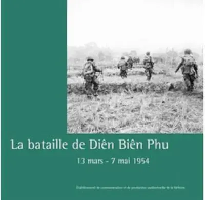 La bataille de Dien Bien Phu