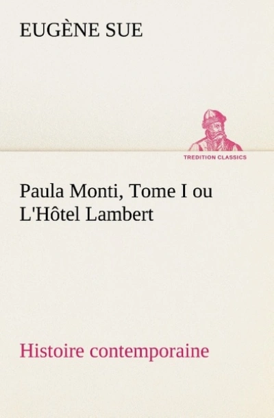 Paula Monti ou l'Hôtel Lambert