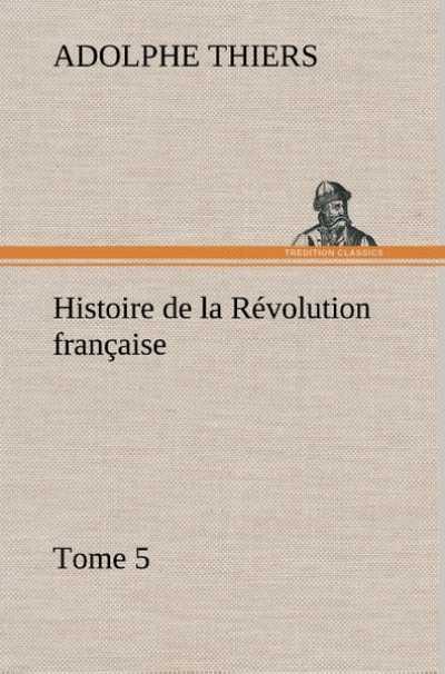 Histoire de la Révolution française, tome 5