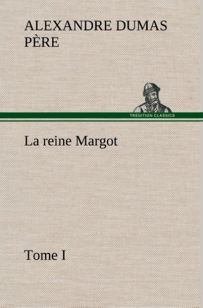 La Reine Margot (Alexandre Dumas)