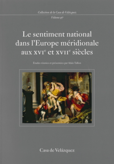 Sentiment national dans l'Europe meridionale. France Espagne Italie - XVI et XVI