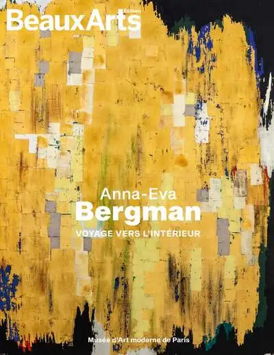 Anna-Eva Bergman - Voyage vers l'Intérieur