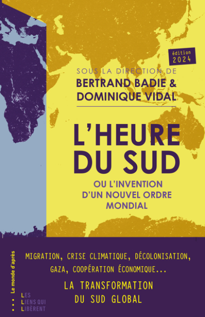 L'Heure du Sud ou l'invention d'un nouvel ordre mondial: La revanche du Sud global