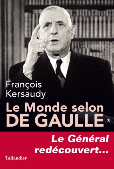 Le monde selon De Gaulle