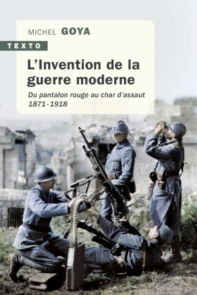 L'invention de la guerre moderne